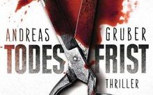 Thriller: Todesfrist von Andreas Gruber